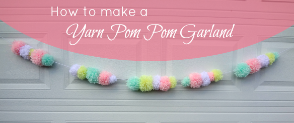 DIY Tutorial: Yarn Pom Pom Garland
