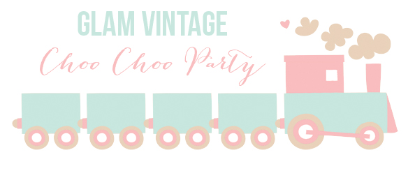 {Party Prep} Glam Vintage Train Party